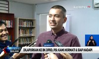 Dilaporkan ke BK DPRD, PSI: Kami Hormati & Siap Hadapi