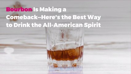 Bourbon Is Making a Comeback—Here's the Best Way to Drink the All-American Spirit