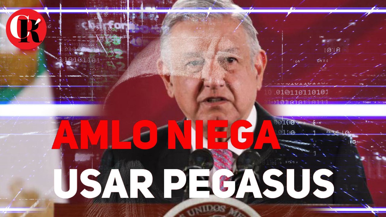 AMLO niega usar Pegasus