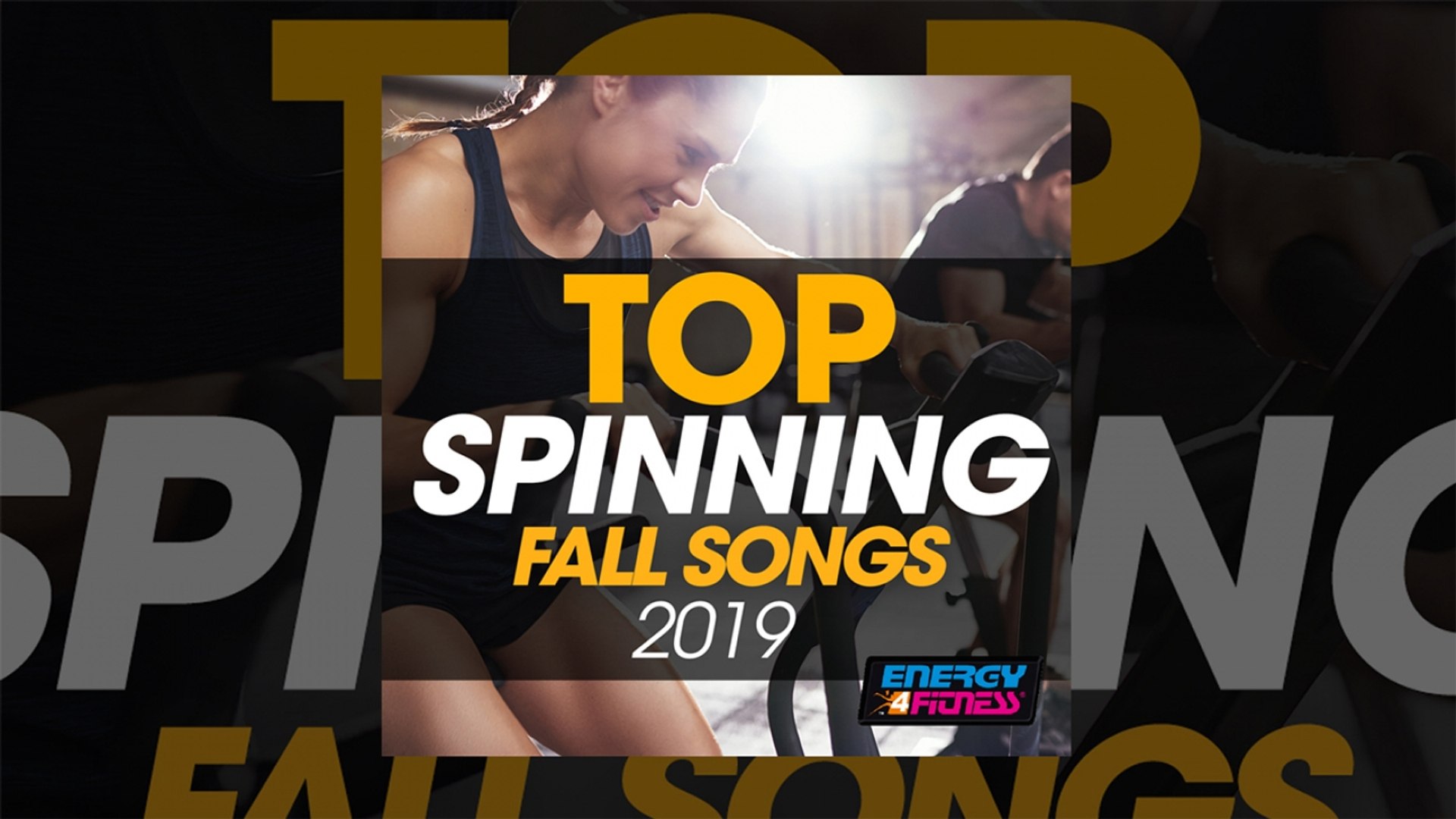 E4F - Top Spinning Fall Songs 2019 - Fitness & Music 2019