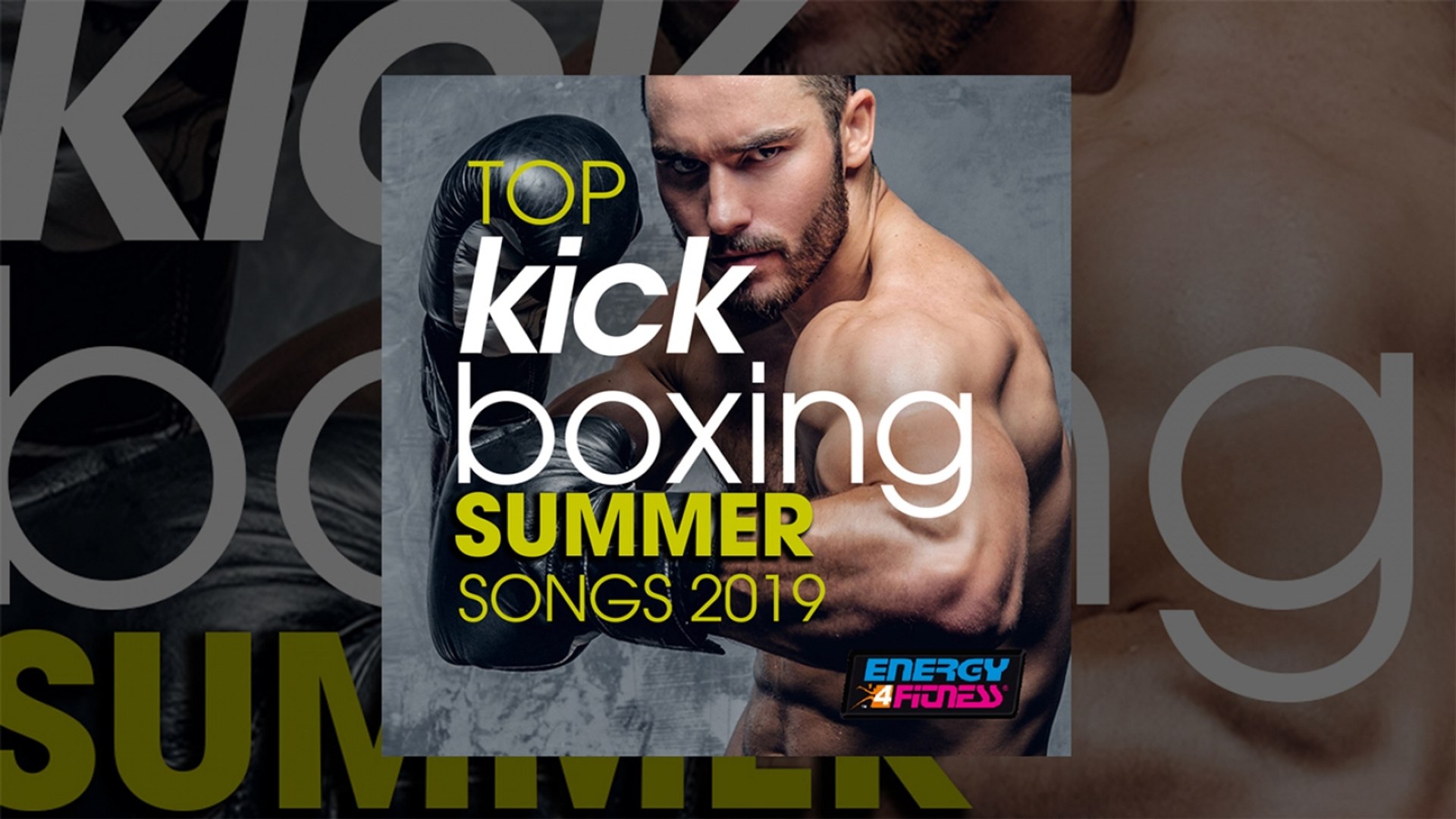E4F - Top Kick Boxing Summer Songs 2019 - Fitness & Music 2019