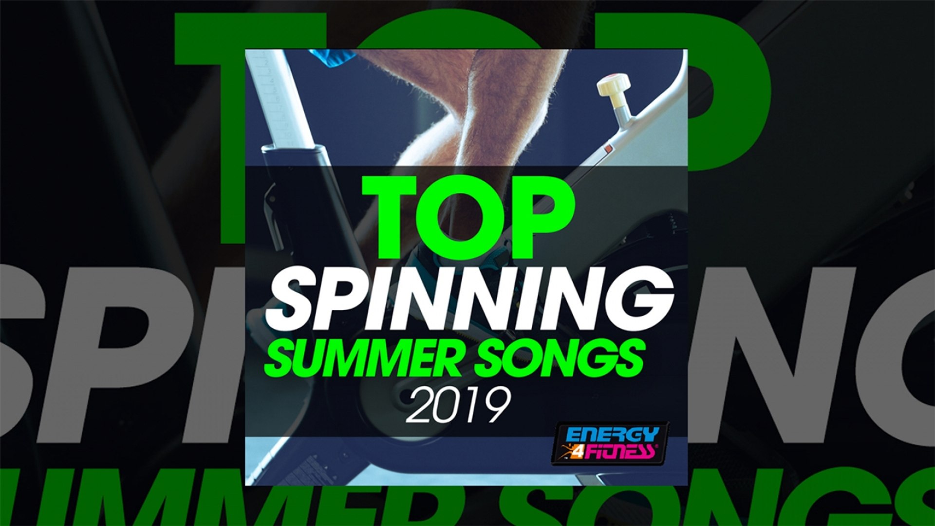 E4F - Top Spinning Summer Songs 2019 - Fitness & Music 2019