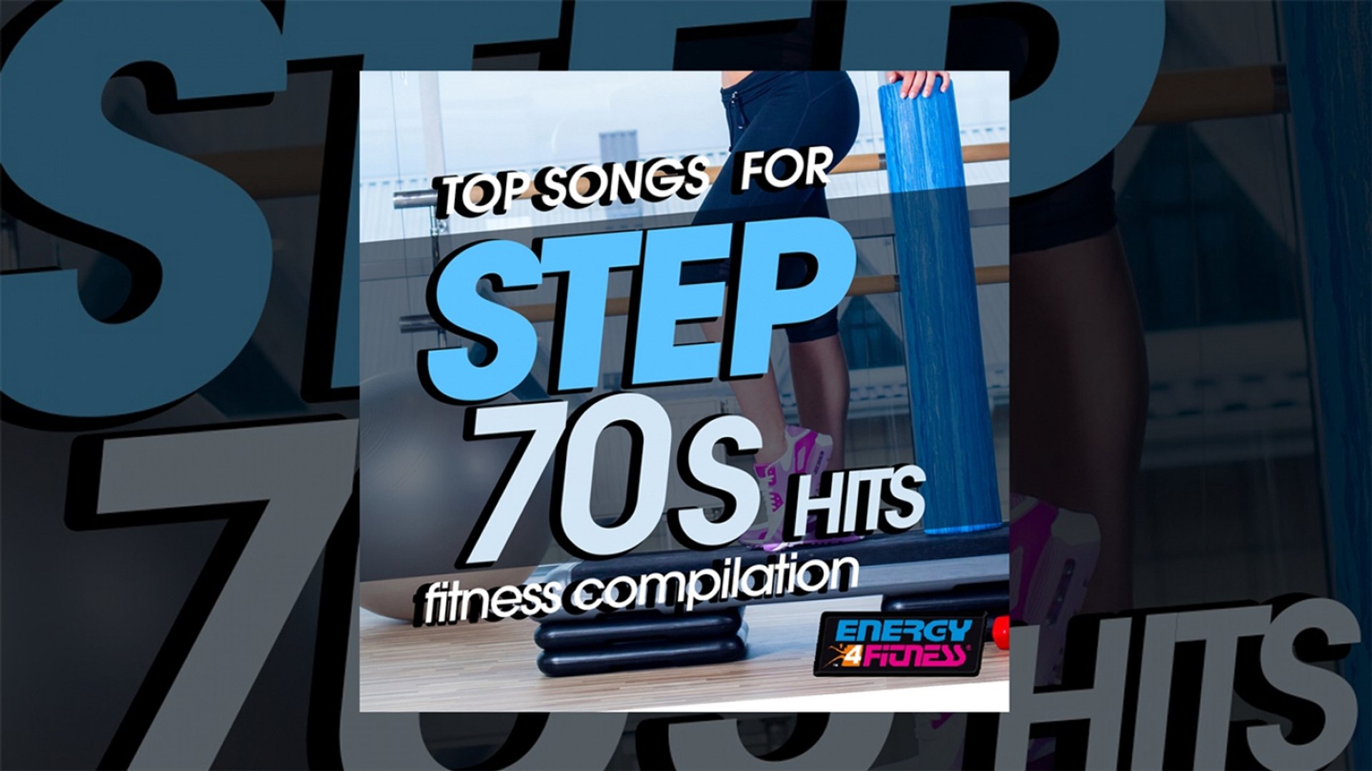 E4F - Top Songs For Step 70s Hits Fitness Compilation - Fitness & Music 2019