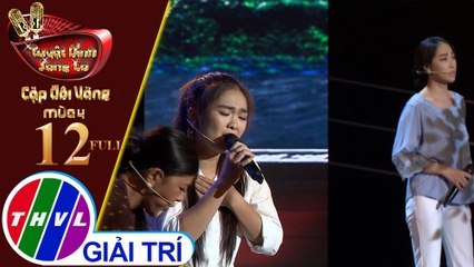 Tuyệt đỉnh song ca - Cặp đôi vàng 2019 | Tập 12 - Chung kết FULL
