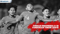 Timnas Indonesia U-19 Tundukkan Timor Leste