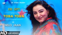 Nelo Pashto new songs 2019 - Uf Allah Toba Toba | pashto song | pashto video song pashto song dance