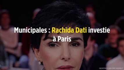 Municipales : Rachida Dati investie à Paris
