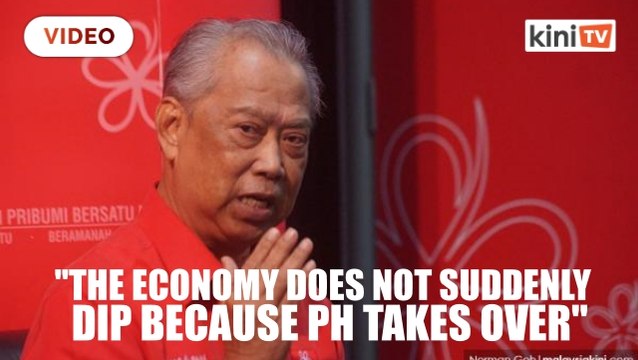 We are aware Chinese unhappy with Harapan, give us time, says Muhyiddin