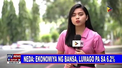 NEDA: Ekonomiya ng bansa, lumago pa sa 6.2%