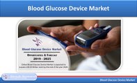 Blood Glucose Device Market - Share by America, Europe, Asia & Pacific, MENA, Forecast 2019-2025