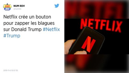 Netflix crée un bouton pour zapper les blagues sur Donald Trump dans l’un de ses programmes