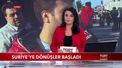 Suriye'ye Dönüşler Başladı