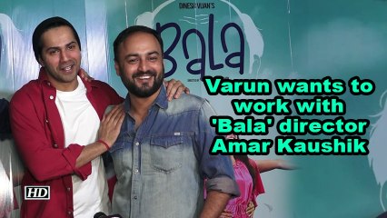 Varun Dhawan: Want to work with 'Bala' director Amar Kaushik