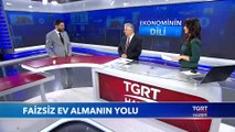 Faizsiz Ev Almanın Yolu - Ekonominin Dili - 7 Kasım 2019