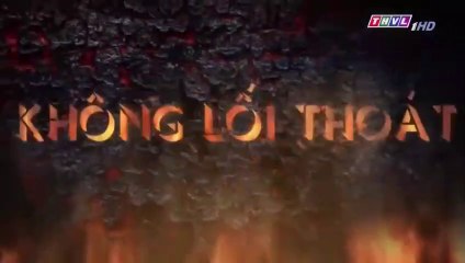 Không lối thoát tập 18 - Bản Chuẩn - Phim Việt Nam THVL1 tap 19 - Phim khong loi thoat tap 18