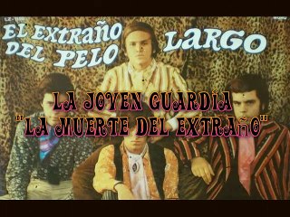 La Joven Guardia -  La Muerte Del Extraño (Subtitulado)