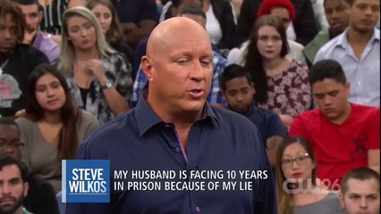 My Husband Is Facing 10 Years In Prison Because Of My Lie │ Steve Wilkos