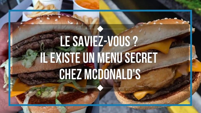 Le saviez-vous Il existe un menu secret chez McDonalds