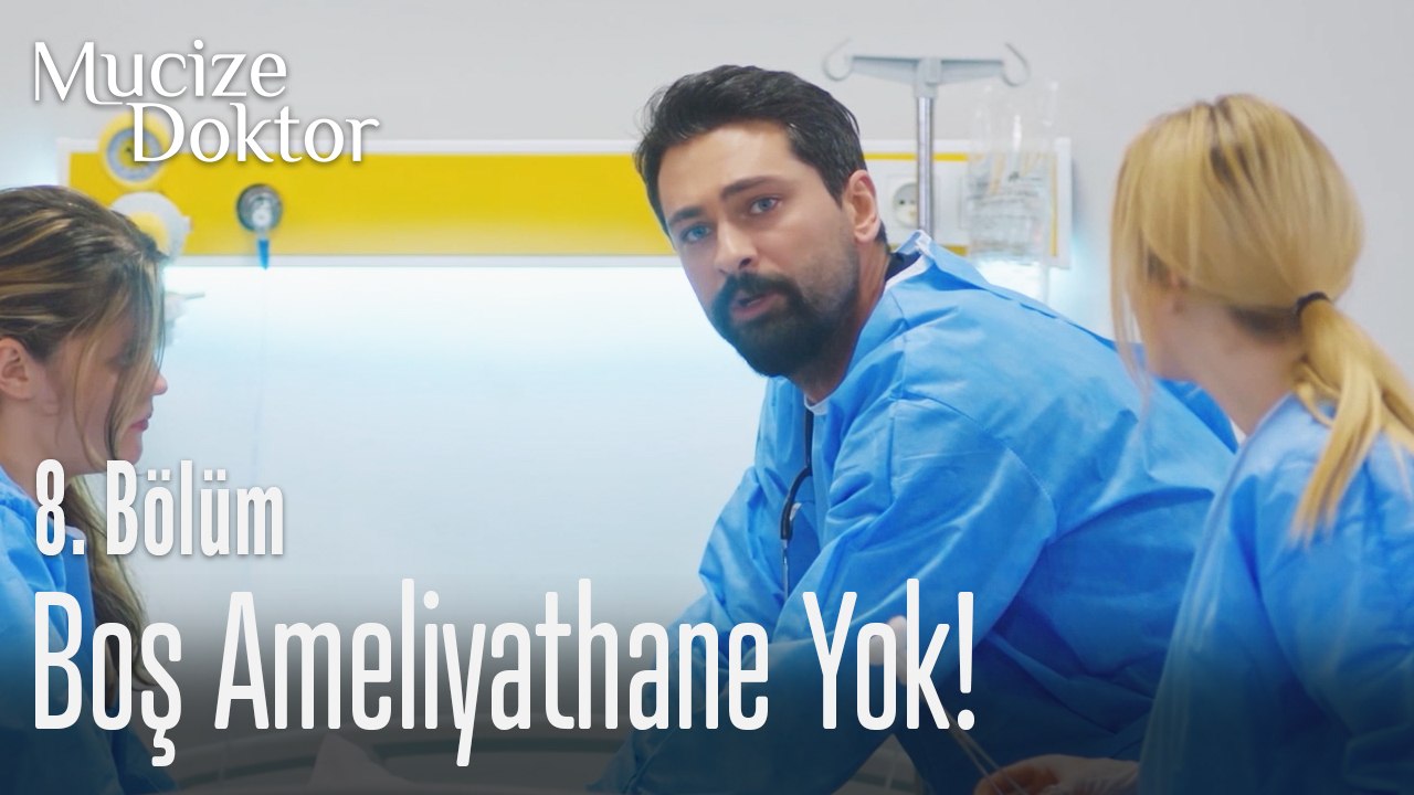 Boş ameliyathane yok - Mucize Doktor 8. Bölüm
