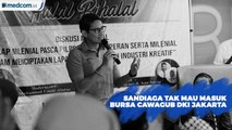 Sandiaga Kukuh Tak Mau Masuk Bursa Cawagub DKI Jakarta