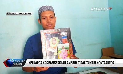 Keluarga Korban Sekolah Ambruk di Pasuruan Tidak Tuntut Kontraktor