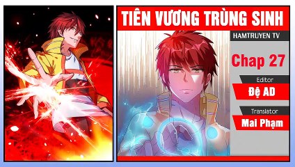 Tiên Vương Trùng Sinh Chap 27