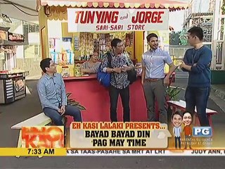 Eh Kasi Lalaki presents: Bayad bayad din 'pag may time