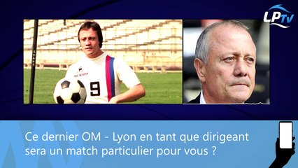 Lacombe : "Josip Skoblar a toujours été un modèle pour moi"