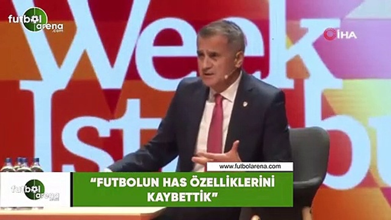 Şenol Güneş: "Futbolun has özelliklerini kaybettik"