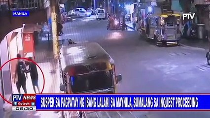 Suspek sa pagpatay ng isang lalaki sa Maynila, sumalang sa inquest proceeding