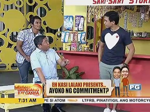 Eh Kasi Lalaki presents: Ayoko ng commitment?