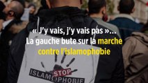 « J'y vais, j'y vais pas »… La gauche bute sur la marche contre l'islamophobie