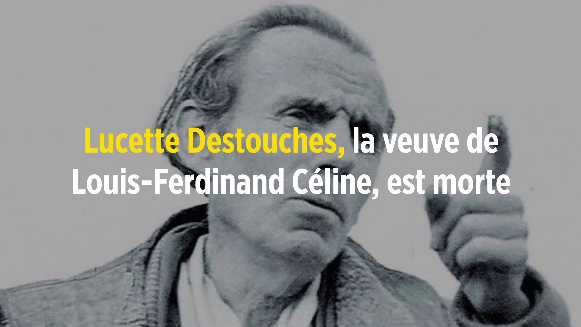 Lucette Destouches La Veuve De Louis Ferdinand Celine Est Morte Video Dailymotion