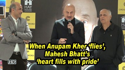 When Anupam Kher 'flies', Mahesh Bhatt's 'heart fills with pride'