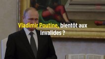Vladimir Poutine, bientôt aux Invalides ?