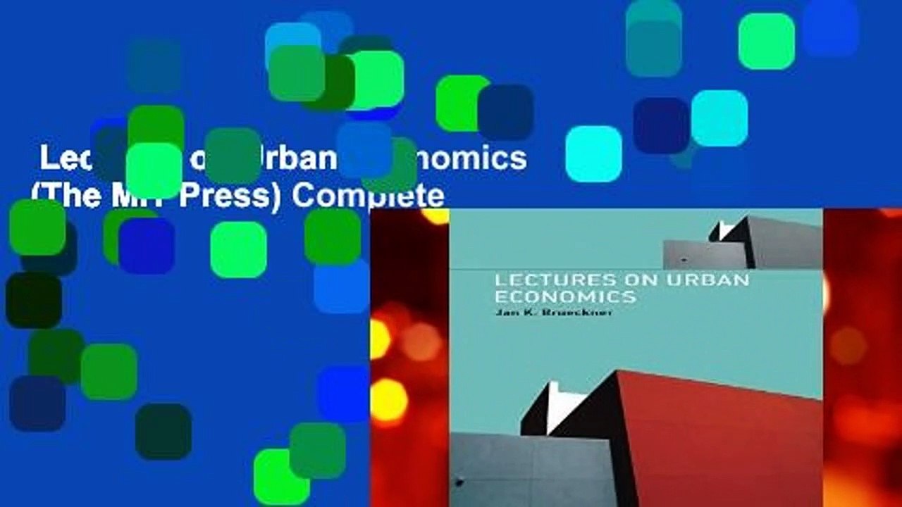 Lectures on Urban Economics (The MIT Press) Complete