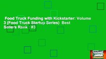 Food Truck Funding with Kickstarter: Volume 3 (Food Truck Startup Series)  Best Sellers Rank : #3