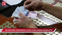 Üzerinden 2 bin 280 lira çıkan dilenci: Ev borcum var