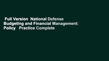 Full Version  National Defense Budgeting and Financial Management: Policy   Practice Complete