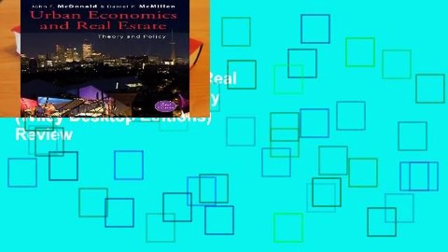 Urban Economics and Real Estate: Theory and Policy (Wiley Desktop Editions) Review