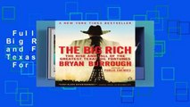 Full Version  The Big Rich: The Rise and Fall of the Greatest Texas Oil Fortunes  For Kindle