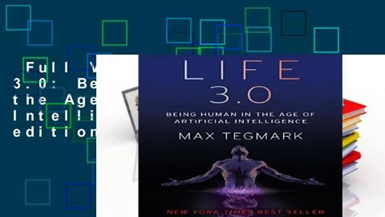 Full Version  Life 3.0: Being Human in the Age of Artificial Intelligence (Roughcut edition)  For