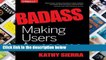 Badass: Making Users Awesome  For Kindle