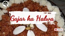 Gajar ka Halwa - گاجر کا حلوہ || Carrot Halwa || Winter Special || Taste of Life
