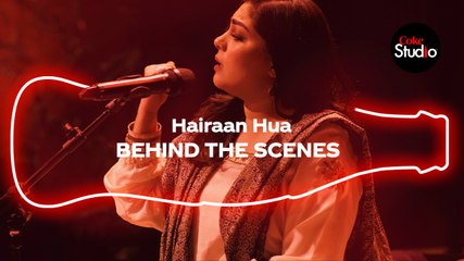 Coke Studio Season 12 | Hairaan Hua | BTS | Sanam Marvi