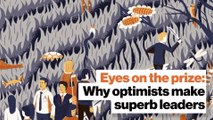 Eyes on the prize: Why optimists make superb leaders