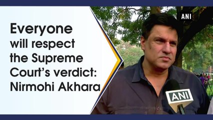 Everyone will respect the Supreme Court’s verdict: Nirmohi Akhara
