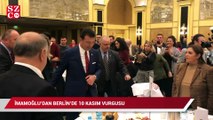 İmamoğlu'ndan Berlin'de 10 Kasım vurgusu