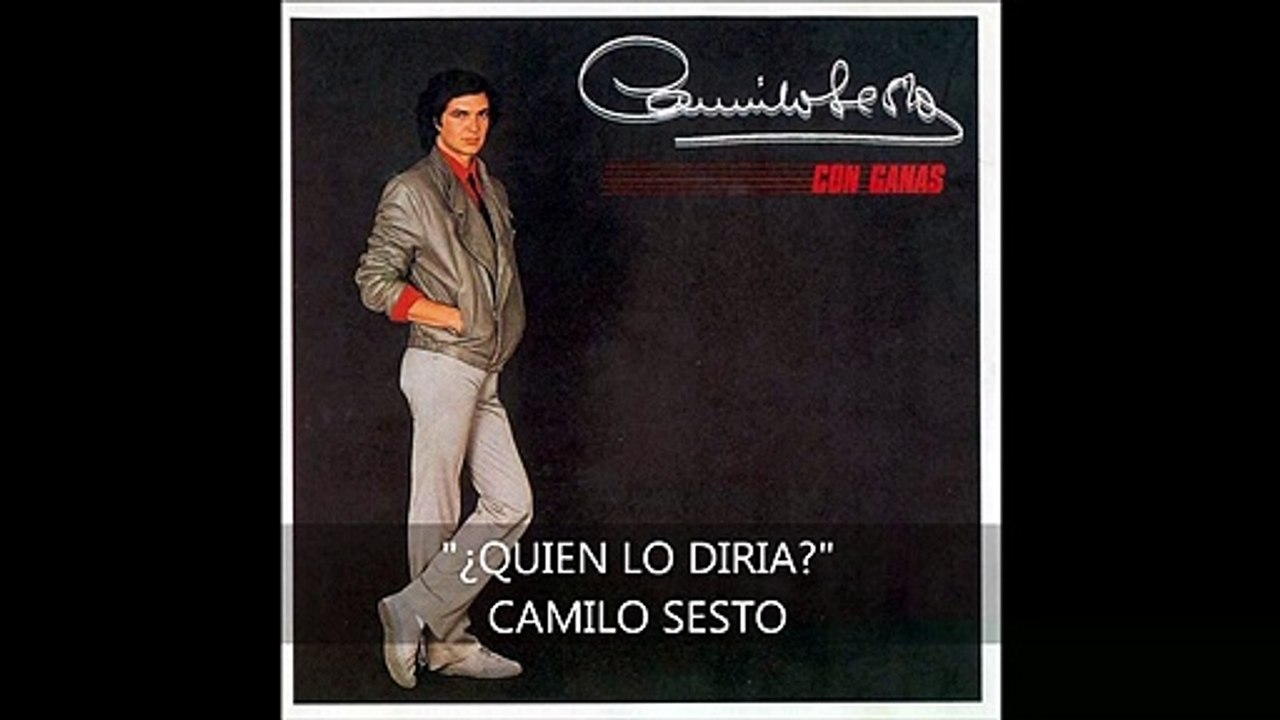 CAMILO SESTO - ¿Quién lo diría-