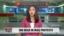 Death toll in Iraq reaches 300 amid protests